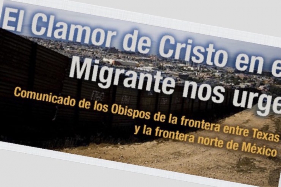 &#039;El clamor de Cristo en el migrante nos urge&#039;: Comunicado de los obispos de México y EE.UU